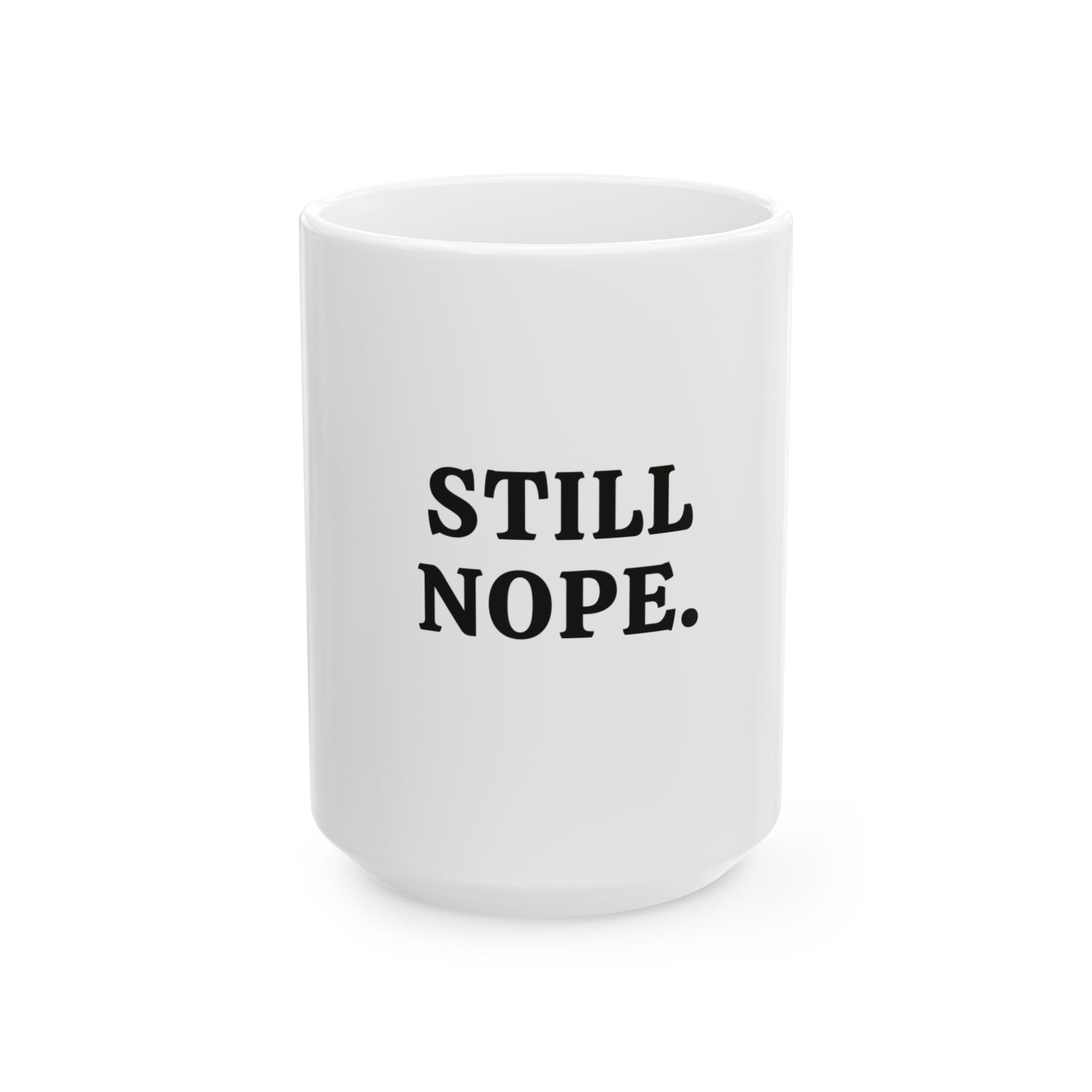 “STILL NOPE.” Mug Fort Pagosa™ Companion Edition