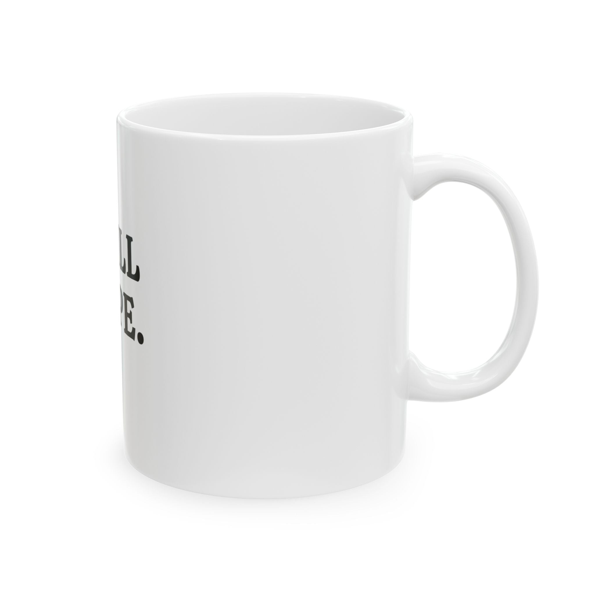 “STILL NOPE.” Mug Fort Pagosa™ Companion Edition