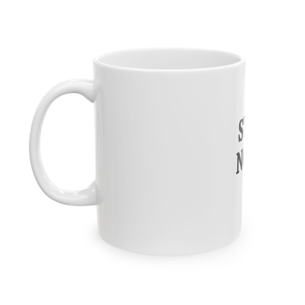 “STILL NOPE.” Mug Fort Pagosa™ Companion Edition